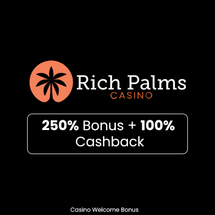 Rich Palms Casino Welcome Bonus